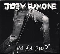 JOEY RAMONE - YA KNOW