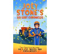 Joey Stone's Go Kart Chronicles: Book 1: Joey Stone's Racing Dream