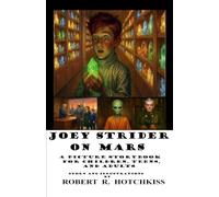 Joey Strider on Mars (Picture Storybooks for Children of All Ages)