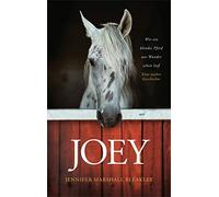 Joey - Wie ein blindes Pferd uns Wunder sehen ließ: Ein wahre Geschic (Hardback)