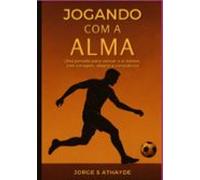 Jogando Com A Alma (ebook)