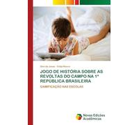 JOGO DE HISTÓRIA SOBRE AS REVOLTAS DO CAMPO NA 1a REPÚBLICA BRASILEIRA