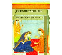 JOGOS DE TABULEIRO: UMA HISTÓRIA FASCINANTE