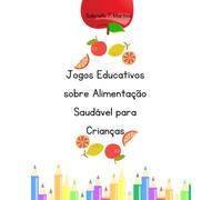 Jogos Educativos sobre Alimentação Saudável para Crianças