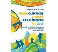 Jogos Olímpicos E Jogos Paralímpicos Rio 2016 (ebook)