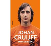 Johan Cruijff: mijn verhaal : de autobiografie