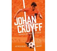 Johan Cruyff: Always on the Attack