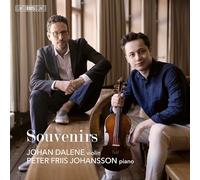 Johan Dalene, violon - Peter Friis Johansson, piano - Souvenirs