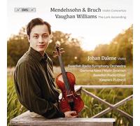 Johan Dalene, violon - Swedish Radio Symphony Orchestra - Malin Broman - Johan Dalene plays Mendelssohn, Bruch & Vaughan-Williams