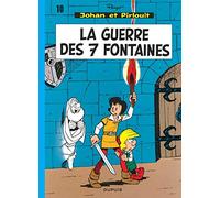 Johan et Pirlouit - Tome 10 - La Guerre des sept fontaines (Johan et Pirlouit, 10)
