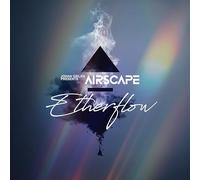 Johan Gielen Presents Airscape - Etherflow