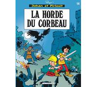 Johan & Pirlouit (Lombard) - Tome 14 - Horde du corbeau (La) (Johan & Pirlouit (Lombard), 14)