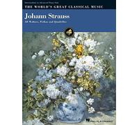 Johan strauss piano: 28 Waltzes, Polkas and Quadrilles (World's Greatest Classical Music)