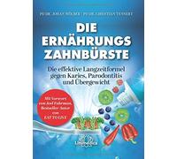 Johan Wölber Ch Die Ernährungs-Zahnbürste: Die effektive Langzeitfor (Tapa dura)