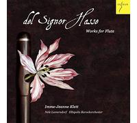 Johann Adolph Hasse - Del Signor Hasse - Works for Flute by Johann Adolf Hasse & Robert Valentine