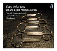 Johann Georg Albrechtsberger - Entre Ciel Et Terre