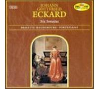 Johann Gottfried Eckard: Six Sonatas / Menuet d'Exaudet with Variations - Brigitte Haudebourg, Fortepiano by Eckard