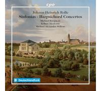 Johann Heinrich Rolle : Sinfonias - Concertos pour clavecin. Borstede, Kölner Akademie, Willens.