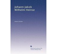 Johann Jakob Wilhelm Heinse