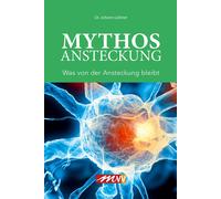 Johann Loibner Mythos Ansteckung: Was von der Ansteckung bleibt (Tapa blanda)
