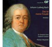 Ex Tempore Gent Florian Heyerick Orpheon Consort Snellings, Dirk Van Dijck, Stephan - Johann Ludwig Bach: Das Ist Meine Freunde (Motetes)
