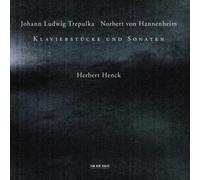 Johann Ludwig Trepulka & Norbert von Hannenheim - Klavierstucke und Sonaten (2008-11-18)
