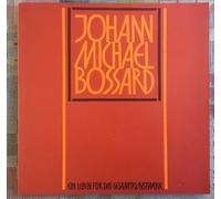Johann Michael Bossard: Ein Leben für das Gesamtkunstwerk : Zuger Kunstgesellschaft/Kunsthaus Zug, Museum in der Burg Zug 23. März-25. Mai 1986, ... zu Oldenburg 22. Juni-14. September 1986