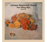 Johann Nepomuk David : Cinq trios à cordes. David-Trio.