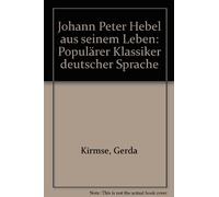 Johann Peter Hebel. Aus seinem Leben