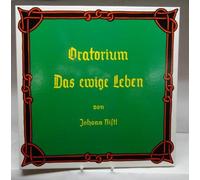Johann Ristl - Oratorium, Das ewige Leben, Eine Andacht über die Ursachen des Daseins und über den Sinn des Lebens für alle Gottgläubigen, 4 Vinyl Lps in Box
