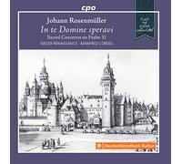 Johann Rosenmüller : In te Domine speravi, Concertos sacrés sur le Psaume 31. Weser-Renaissance, Cordes.