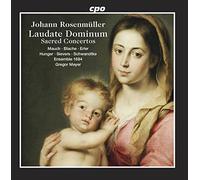 Johann Rosenmüller : Laudate Dominum, Concertos sacrés. Mauch, Blache, Erler, Hunger, Sievers, Schwandtke, Meyer.