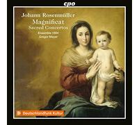Johann Rosenmüller : Magnificat - Concertos sacrés. Ensemble 1684, Meyer.
