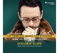 Benjamin Alard – Johann Sebastian Bach: The Weimar Period – Toccatas E Fugues Vol. 5