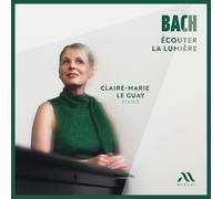 Johann Sebastian Bach – Bach: Écouter la Lumière – CD