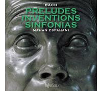 Bach : Préludes, Inventions et Sinfonias. Esfahani.