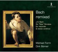 Johann Sebastian Bach - Bach Remixed: 6 Nuevas Sonatas para Flauta Dulce y Continuo - CD
