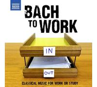 Varios – Bach To Work – Música clásica para trabajar o estudiar – NAXOS