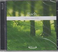 Johann Sebastian Bach - Famous Organ Works