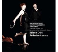 Beethoven-Czerny/Bach-Moscheles/Hin : Kreutzer-Sonata And Other Works Fo