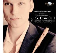 Erik Bosgraaf|Ensemble Cordevento - J.S. Bach: Concertos for Recorder
