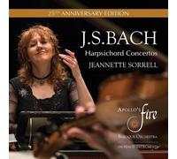 Bach : Concertos pour clavecin (Edition du 25e anniversaire). Apollo's Fire, Sorrell.