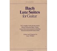 Johann sebastian bach : lute suites for guitar / arrrangement jerry willard (Classical Guitar Series)