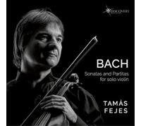 Johann Sebastian Bach: Sonatas and Partitas for Solo Violin