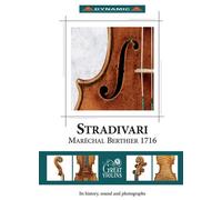 Le Stradivari « Maréchal Berthier » (1716) (Livre et poster inclus)