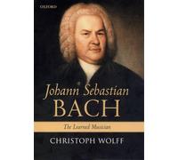 Johann Sebastian Bach: The Learned Musician – 9780199248841