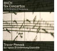 Bach: Six Concertos for the Margrave of Brandenburg