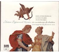 Johann Sigismund Kusser - Six Ouvertures De Theatre