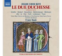 Johann Simon Ma Johann Simon Mayr: Le Due Duchesse: Opera (CD) (Importación USA)