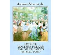 Johann strauss ii: favorite waltzes polkas and other dances for solo piano piano (Dover Classical Piano Music)